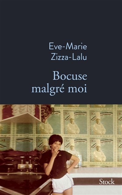 Bocuse malgré moi | Zizza-Lalu, Eve-Marie (Auteur)