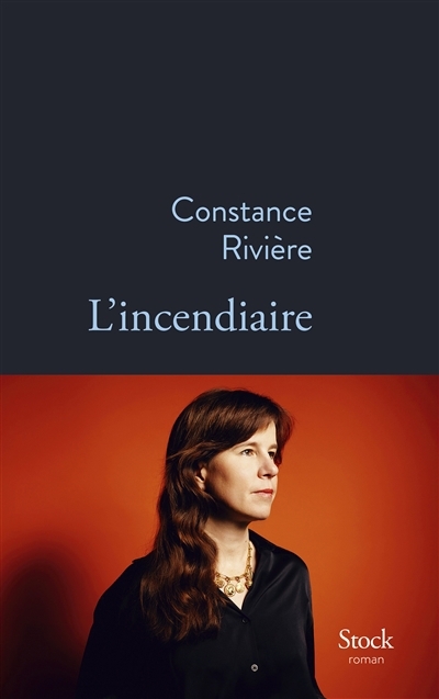 L'incendiaire | Rivière, Constance (Auteur)