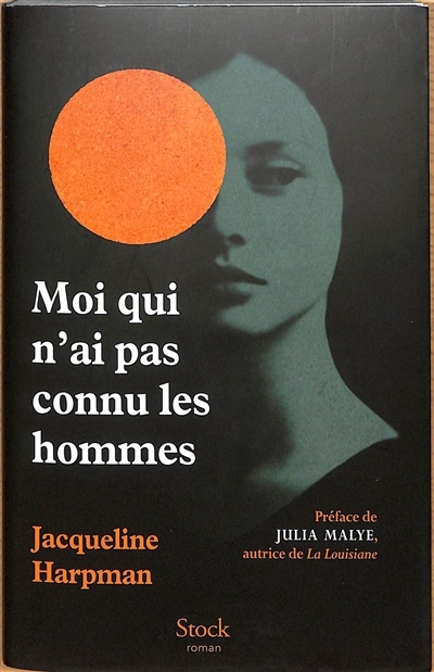 Moi qui n'ai pas connu les hommes | Harpman, Jacqueline (Auteur)