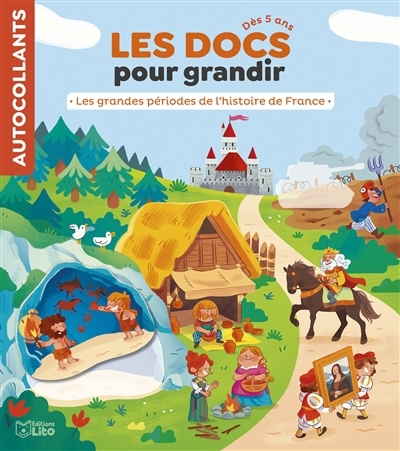 Les grandes périodes de l'histoire de France | Desfour, Aurélie (Auteur) | Clermont, Arnaud (Illustrateur)