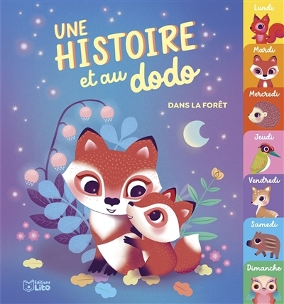 Une histoire et au dodo - Dans la forêt | Ruel, Adeline (Auteur) | Rohrbach, Sophie (Illustrateur)