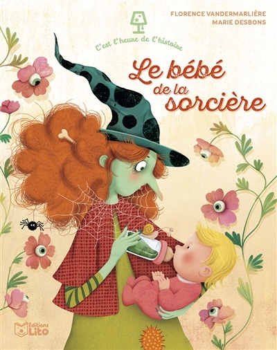 bébé de la sorcière (Le) | Vandermarlière, Florence (Auteur) | Desbons, Marie (Illustrateur)