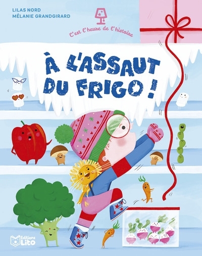 A l'assaut du frigo ! | Nord, Lilas (Auteur) | Grandgirard, Mélanie (Illustrateur)