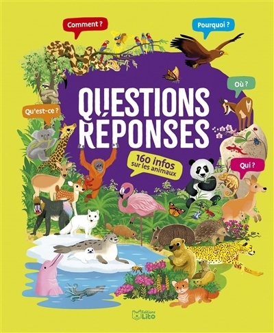Questions-réponses : 160 infos sur les animaux | Jugla, Cécile (Auteur) | Foyard, François (Illustrateur) | Pop, Charlie (Illustrateur) | Robidou, Vanessa (Illustrateur)