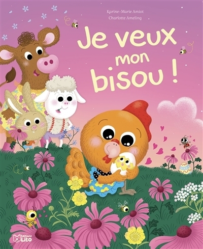 Je veux mon bisou ! | Amiot, Karine-Marie (Auteur) | Ameling, Charlotte (Illustrateur)