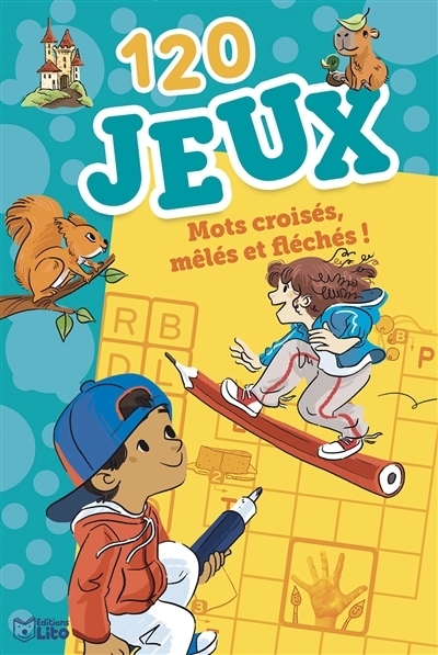 120 jeux : mots croisés, mêlés et fléchés ! | Loubier, Virginie (Auteur) | Kyprianou, Marie (Illustrateur) | Lauret, Elodie (Illustrateur)