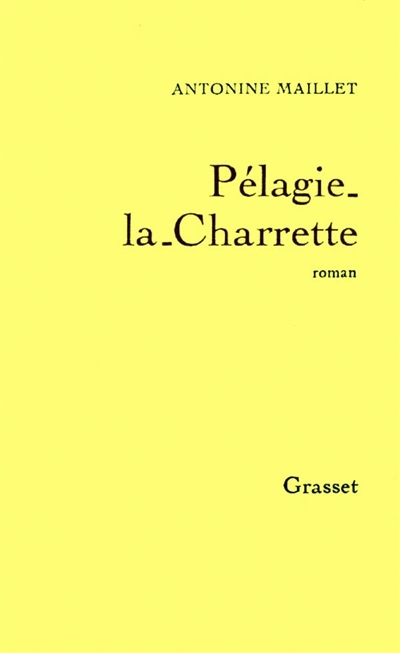 Pélagie-la-Charrette | Maillet, Antonine