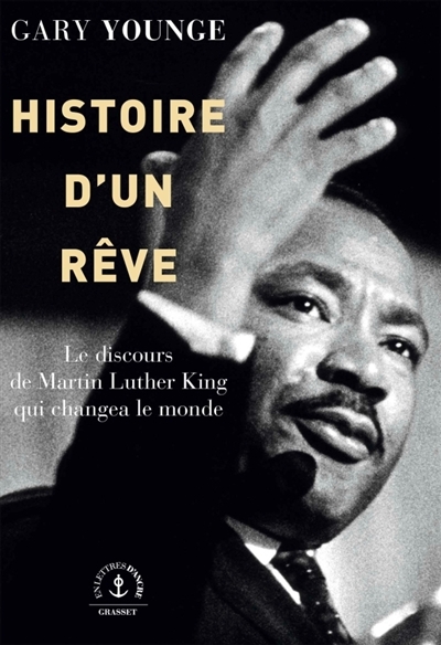 Histoire d'un rêve : le discours de Martin Luther King qui changea le monde | Younge, Gary