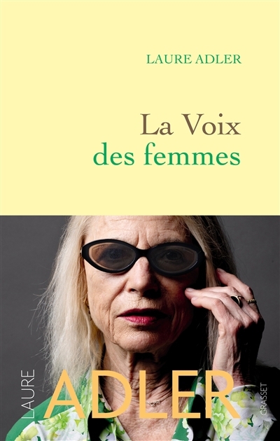 voix des femmes (La) | Adler, Laure (Auteur)