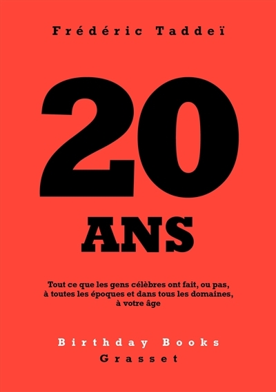 20 ans : tout ce que les gens célèbres ont fait, ou pas, à toutes les époques et dans tous les domaines, à votre âge | Taddeï, Frédéric