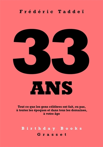 33 ans : tout ce que les gens célèbres ont fait, ou pas, à toutes les époques et dans tous les domaines, à votre âge | Taddeï, Frédéric