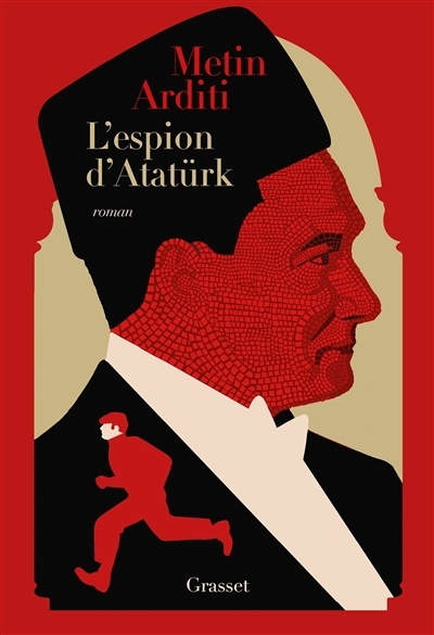 La trilogie de Constantinople T.02 - L'espion d'Atatürk | Arditi, Metin (Auteur)