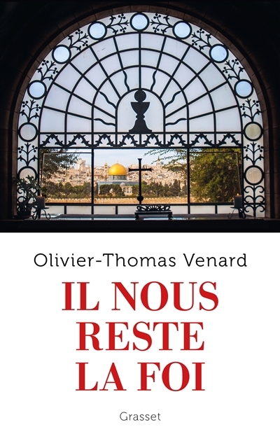 Il nous reste la foi | Venard, Olivier-Thomas (Auteur)