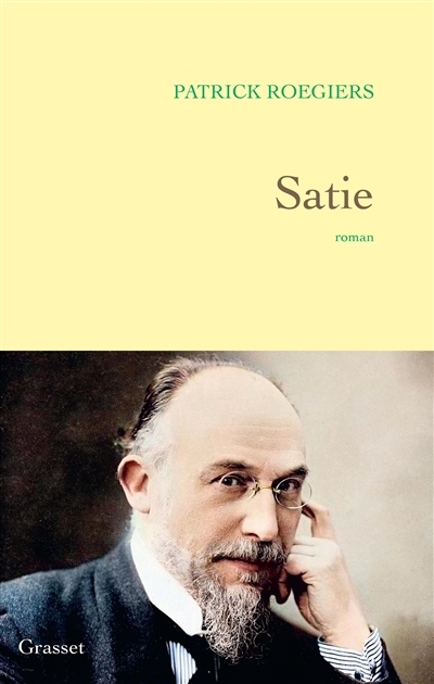 Satie | Roegiers, Patrick (Auteur)
