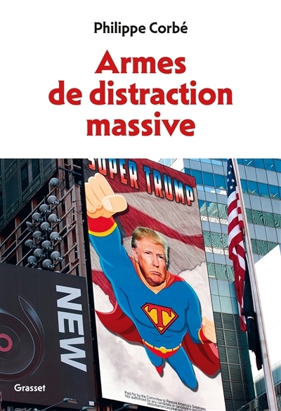 Armes de distraction massive | Corbé, Philippe (Auteur)
