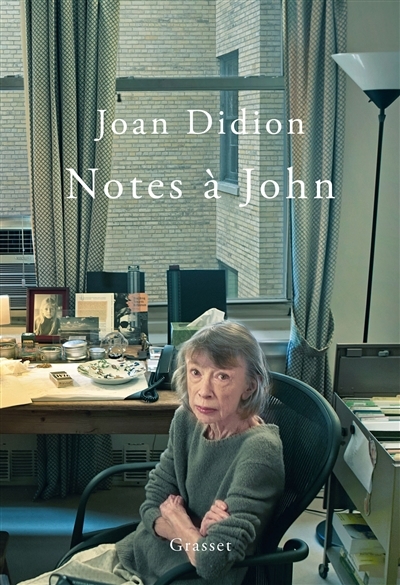 Notes à John | Didion, Joan