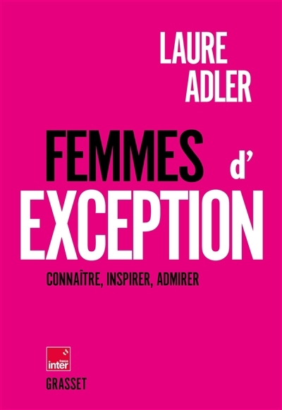 Femmes d'exception | Adler, Laure (Auteur) | Trapier, Stéphane (Illustrateur)