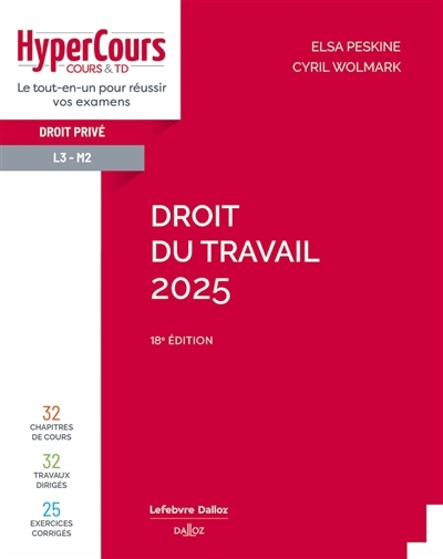 Droit du travail 2025 : droit privé L3-M2 | Peskine, Elsa (Auteur) | Wolmark, Cyril (Auteur)