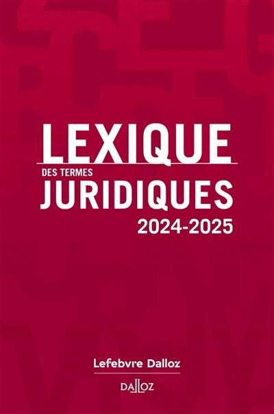 Lexique des termes juridiques : 2024-2025 | 