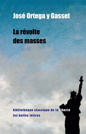 révolte des masses (La) | Ortega y Gasset, José (Auteur)
