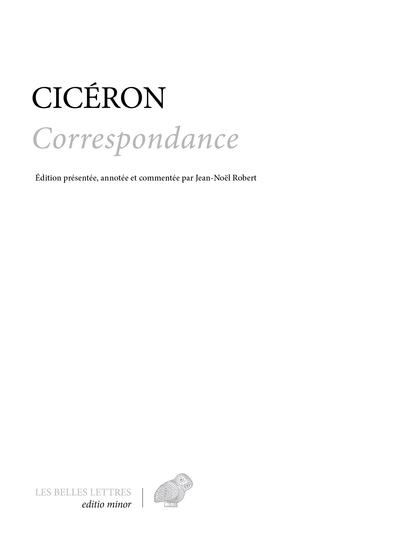 Correspondance : lettres 1 à 954 | Cicéron (Auteur)