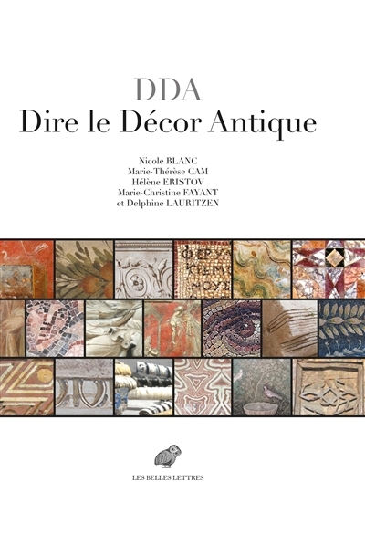 DDA, dire le décor antique : textes grecs et latins au miroir des realia (IIIe s. av.-VIIIe s. ap. J.-C.) | 