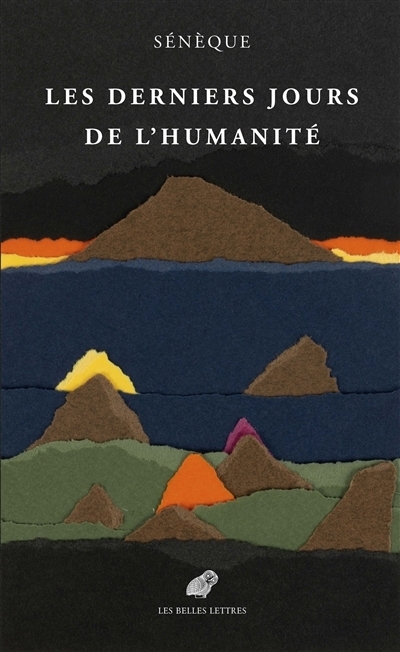 derniers jours de l'humanité (Les) | Sénèque (Auteur) | Le Gall, Hubert (Illustrateur)