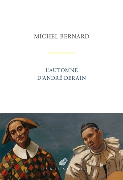 L'automne d'André Derain | Bernard, Michel