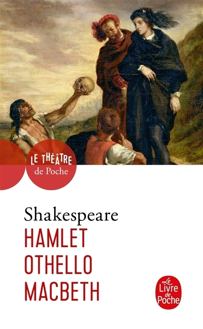 Hamlet ; Othello ; Macbeth | Shakespeare, William