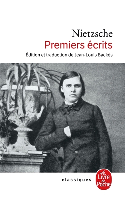 Premiers écrits : le monde te prend tel que tu te donnes | Nietzsche, Friedrich (Auteur)