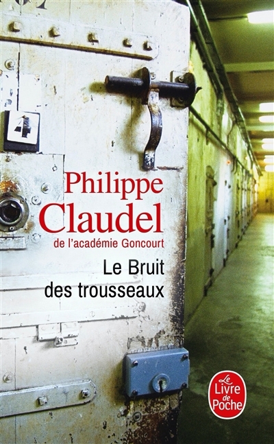 Le bruit des trousseaux  | Claudel, Philippe (Auteur)