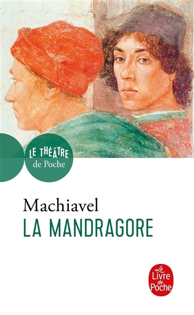 mandragore (La) | Machiavel (Auteur)