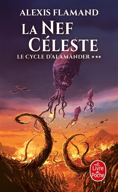 Le cycle d'Alamänder T.03 - La nef céleste | Flamand, Alexis (Auteur)