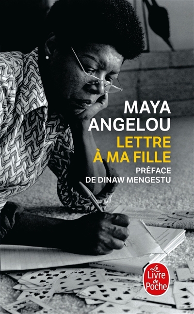 Lettre à ma fille | Angelou, Maya