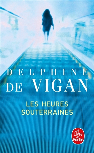 heures souterraines (Les) | Vigan, Delphine de
