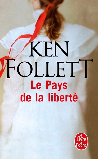 Pays de la liberté (Le) | Follett, Ken