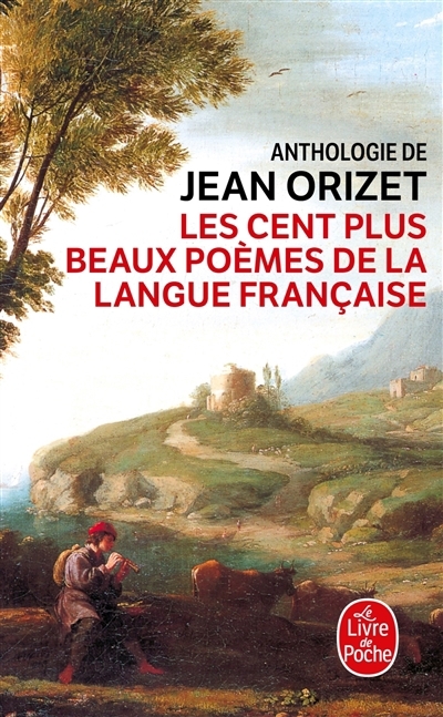 cent plus beaux poèmes de la langue française (Les) | Orizet, Jean