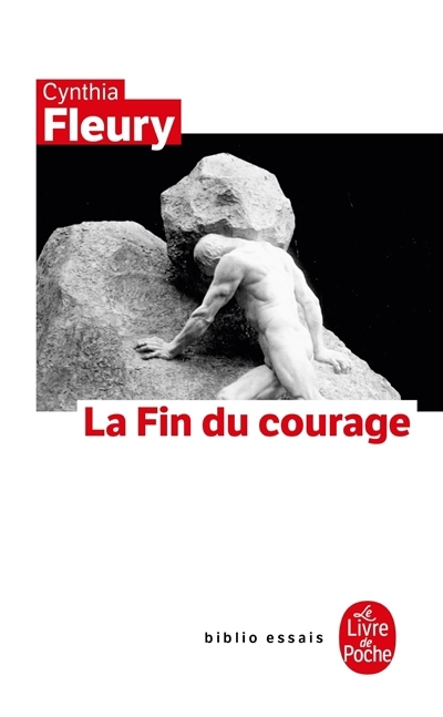 fin du courage : la reconquête d'une vertu démocratique (La) | Fleury, Cynthia (Auteur)