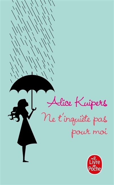 Ne t'inquiète pas pour moi | Kuipers, Alice