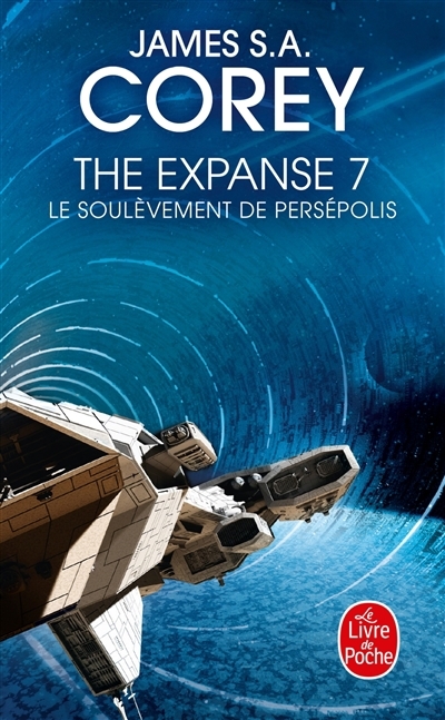 The expanse T.07 - Le soulèvement de Persépolis | Corey, James S.A. (Auteur)