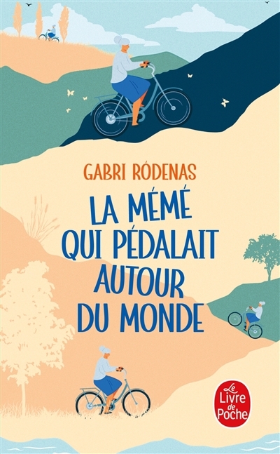 mémé qui pédalait autour du monde (La) | Cantero Rodenas, Gabriel (Auteur)