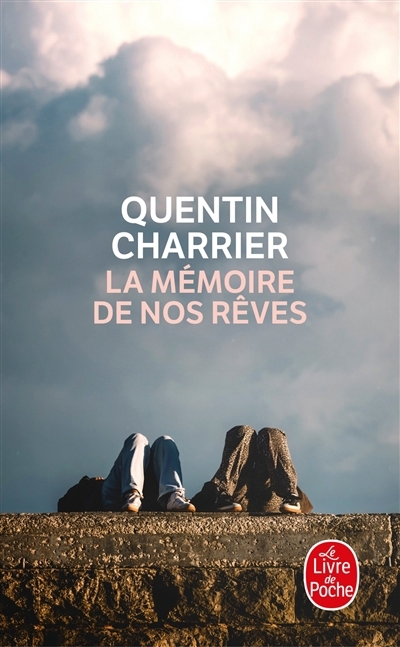 mémoire de nos rêves (La) | Charrier, Quentin