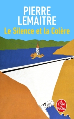 silence et la colère (Le) | Lemaitre, Pierre (Auteur)