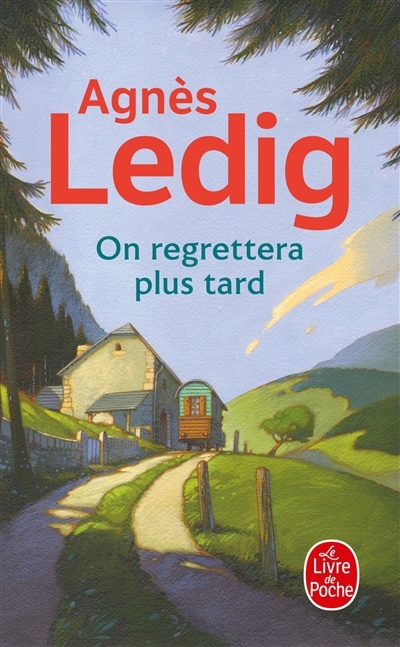 On regrettera plus tard | Ledig, Agnès (Auteur)