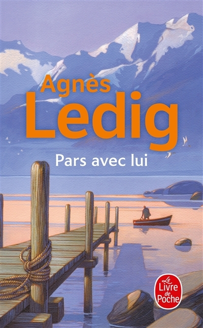 Pars avec lui | Ledig, Agnès (Auteur)