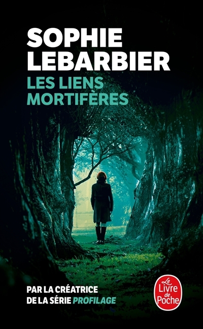 Liens mortifères (Les) | Lebarbier, Sophie (Auteur)