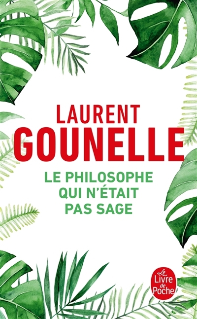 philosophe qui n'était pas sage (Le) | Gounelle, Laurent