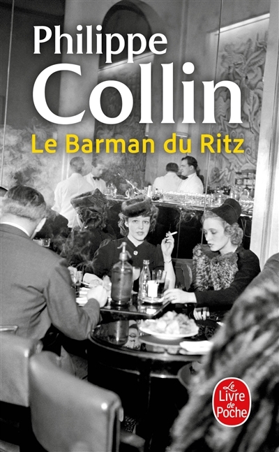 Le barman du Ritz | Collin, Philippe (Auteur)