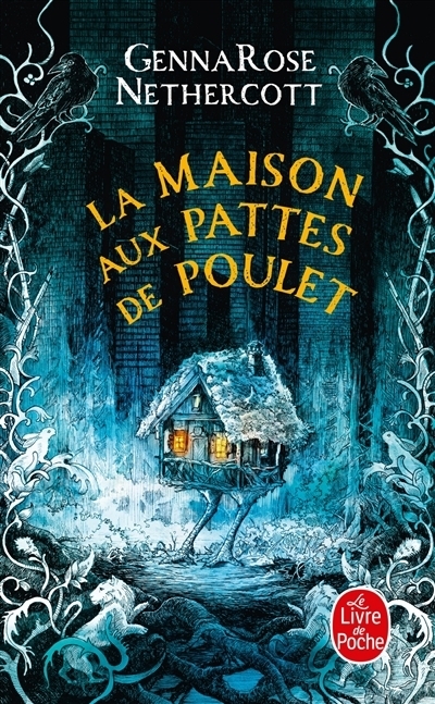 maison aux pattes de poulet (La) | Nethercott, GennaRose