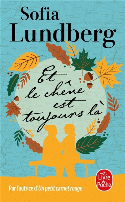 Et le chêne est toujours là | Lundberg, Sofia (Auteur)